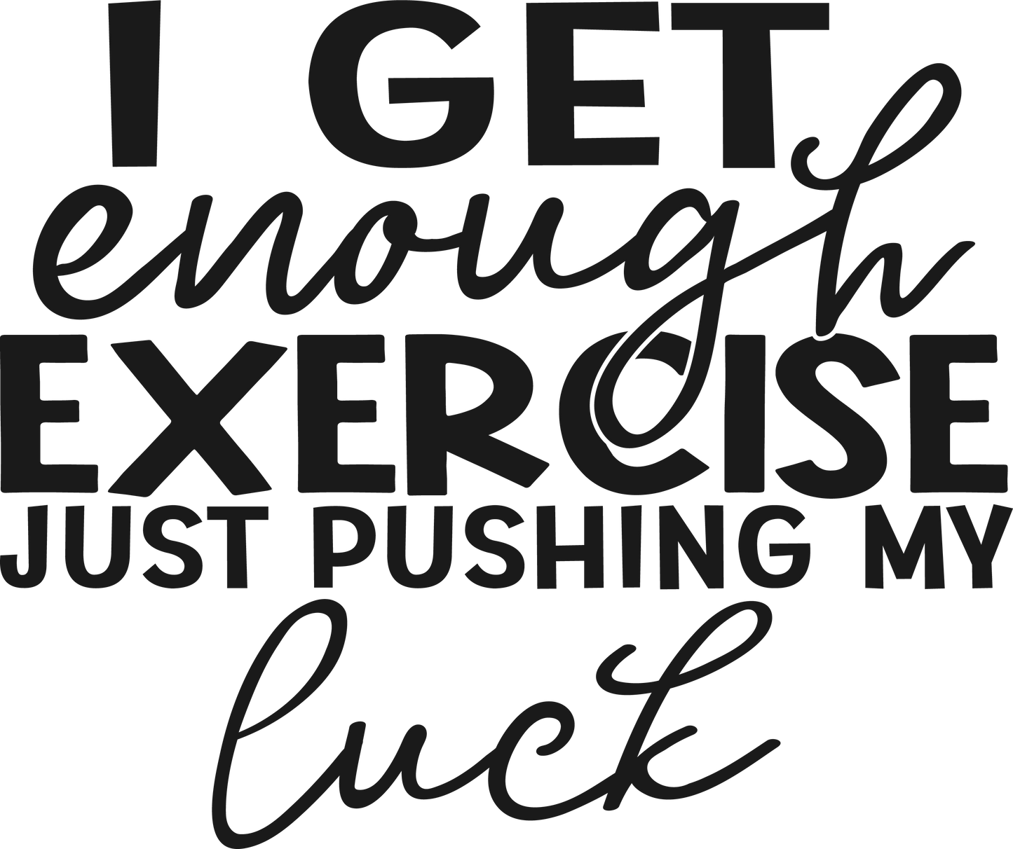 Enough Exercise Graphic Gym Tee
