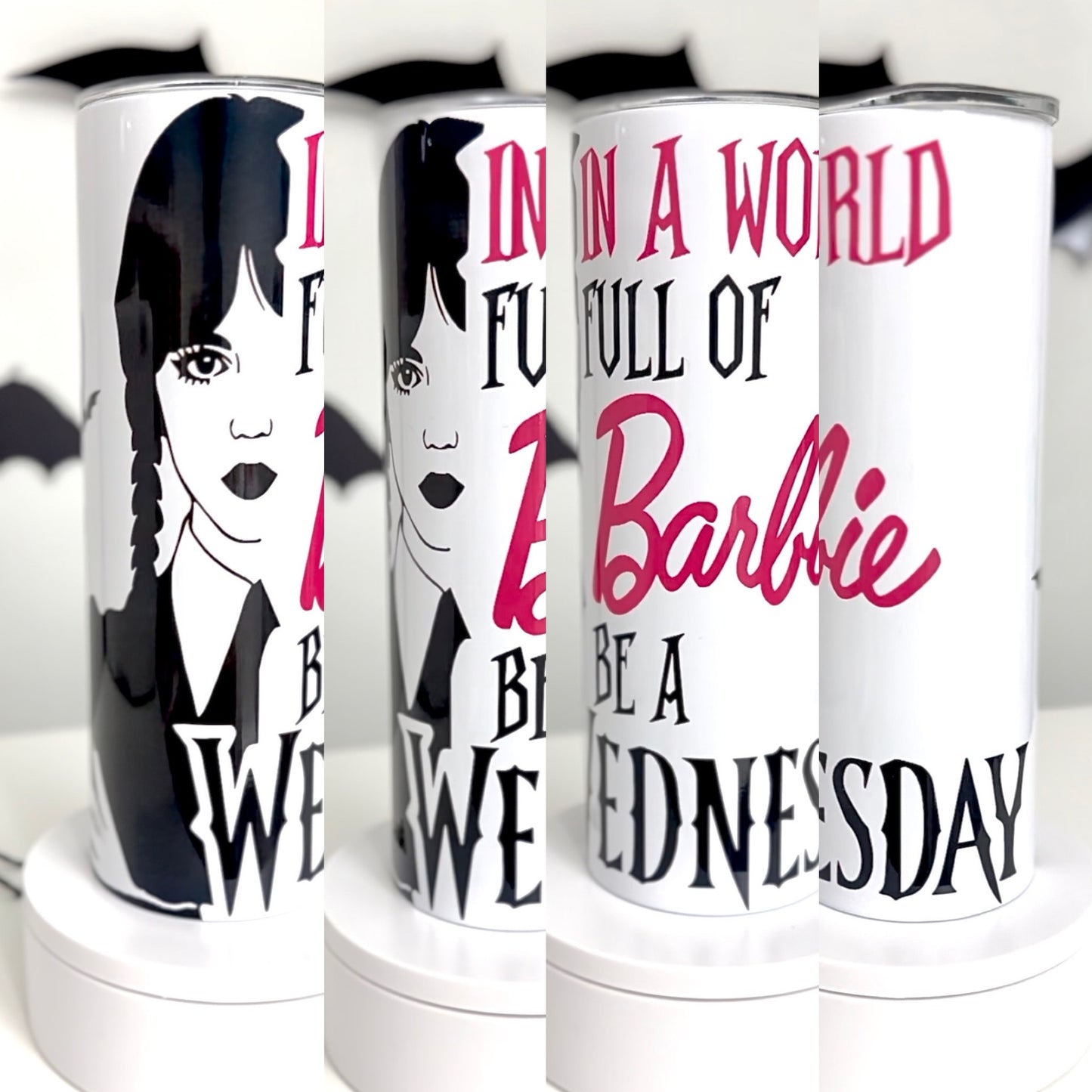 Be a Wednesday Tumbler