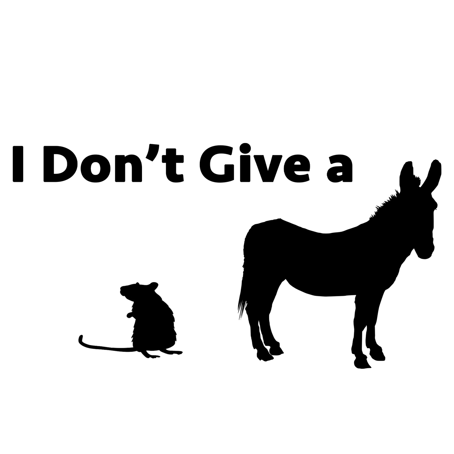 I Don't Give A Rat Donkey Graphic Tee